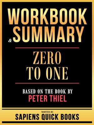 cover image of Workbook & Summary--Zero to One--Based On the Book by Peter Thiel